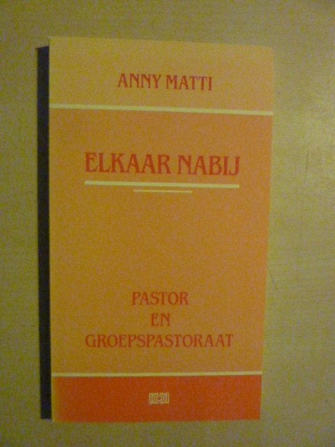 Anny Matti - Elkaar nabij, Ophalen of Verzenden, Zo goed als nieuw
