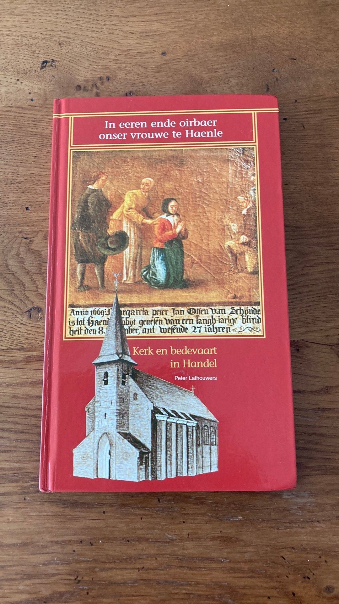 In eeren ende oirbaer onser vrouwe te Haenle, Ophalen of Verzenden, Zo goed als nieuw