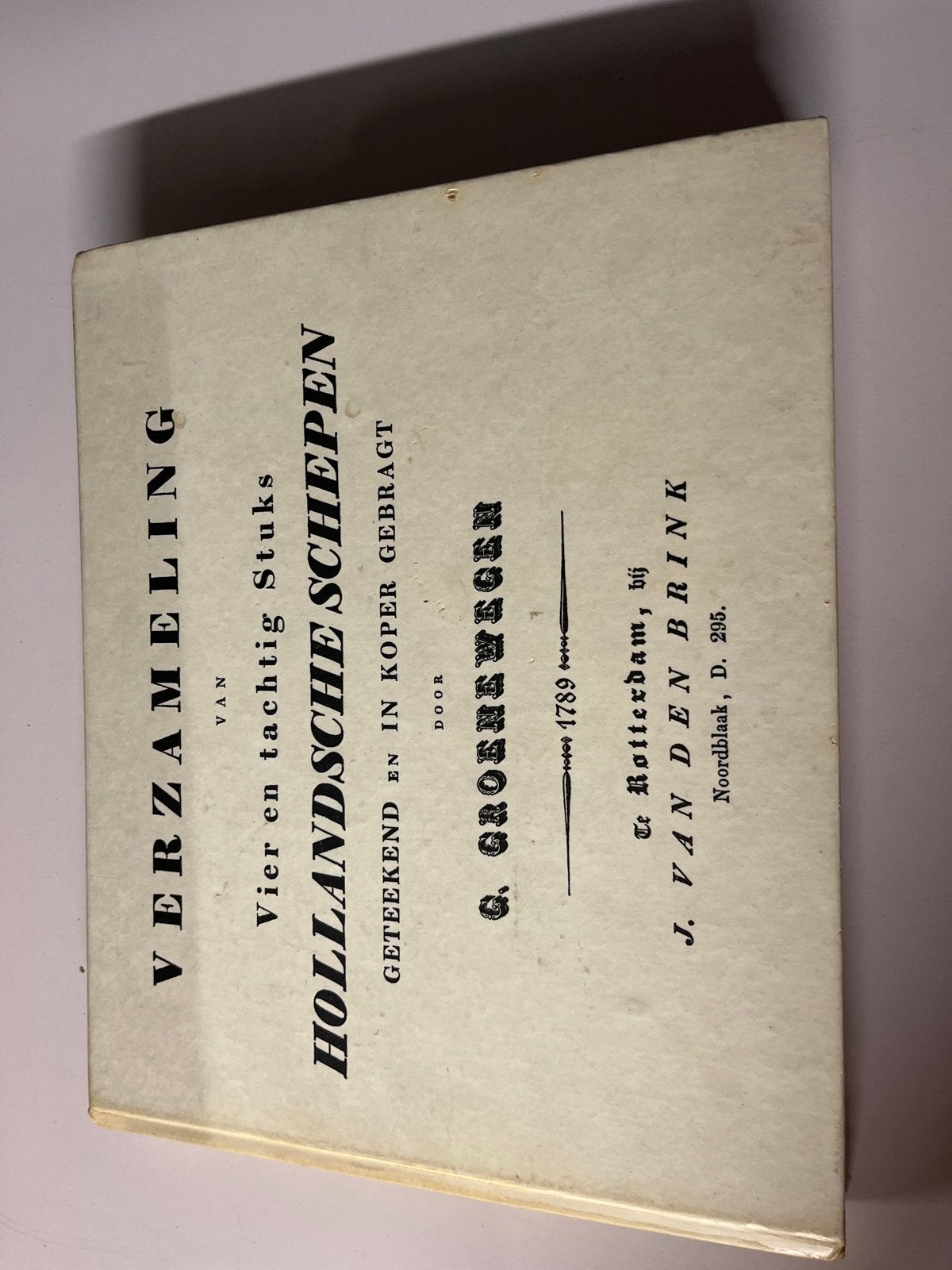 Verzameling van Hollandse Schepen - G. Groenewegen 1789, Ophalen of Verzenden, Gelezen, Catalogus