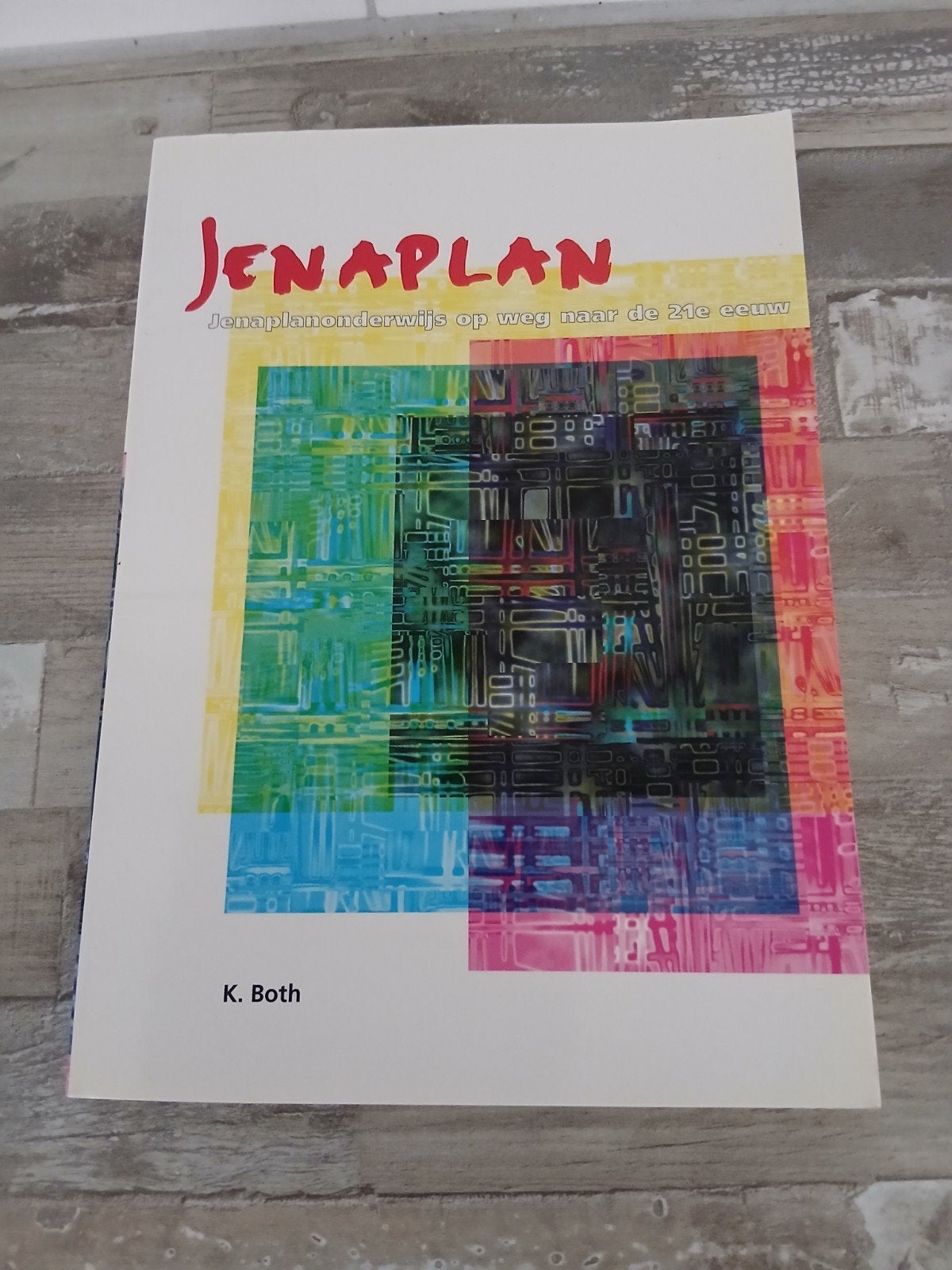 Jenaplanonderwijs op weg naar de 21e eeuw - K. Both, Boeken, Gelezen, Niet van toepassing, Ophalen of Verzenden, K. Both