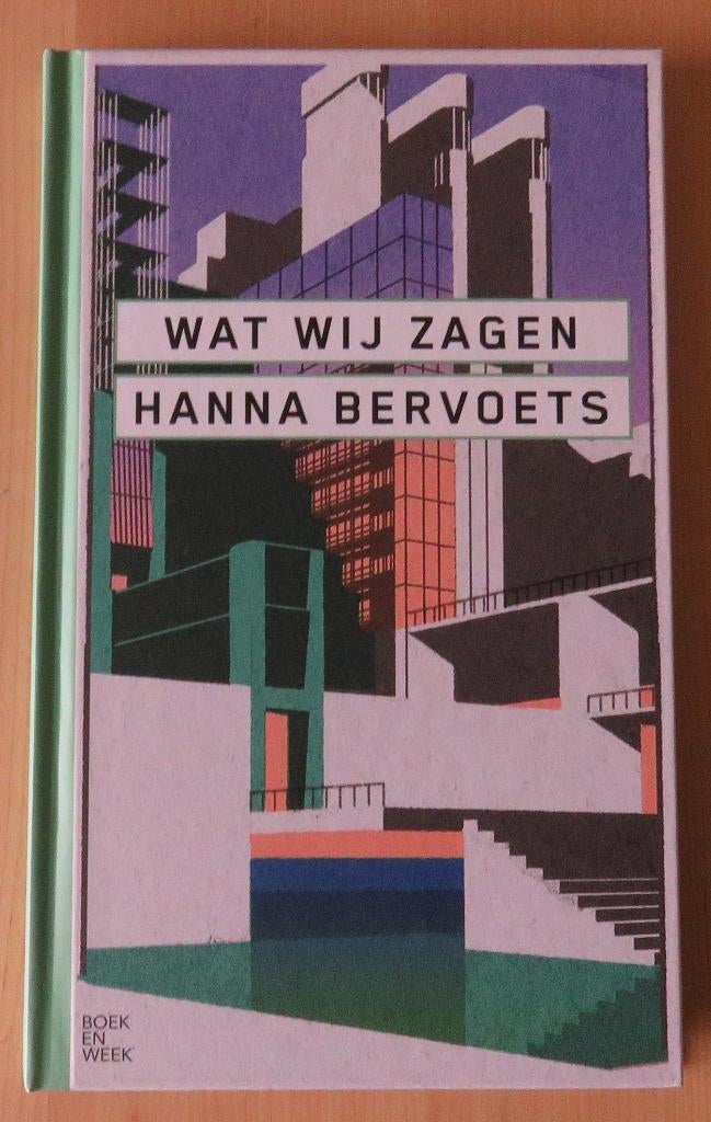 Wat wij zagen; door Hanna Bervoets, Ophalen, Gelezen, Hanna Bervoets, Nederland