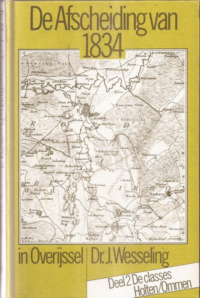 De Afscheiding v. 1834 in Overijssel De classis Holten Ommen, Gelezen, 19e eeuw, Ophalen of Verzenden, Wesseling, Dr. J.