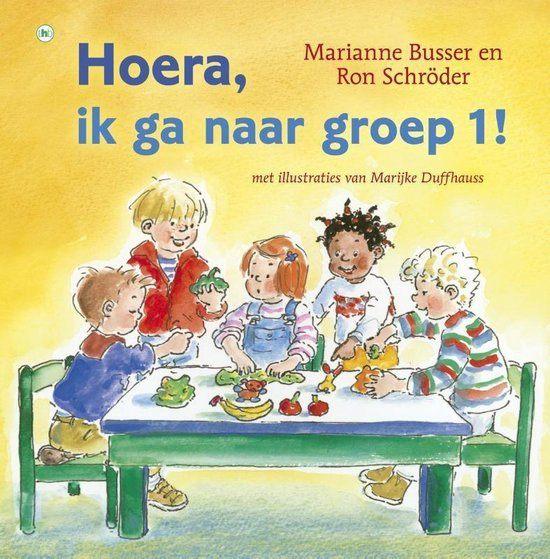 Hoera, ik ga naar groep 1! Marianne Busser 9789044333800, Ophalen of Verzenden, Zo goed als nieuw, Marianne Busser; Ron Schröder