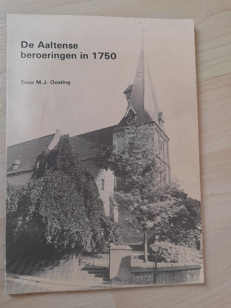 DE AALTENSE BEROERINGEN IN 1750 door MJ Oosting, Ophalen of Verzenden, Gelezen