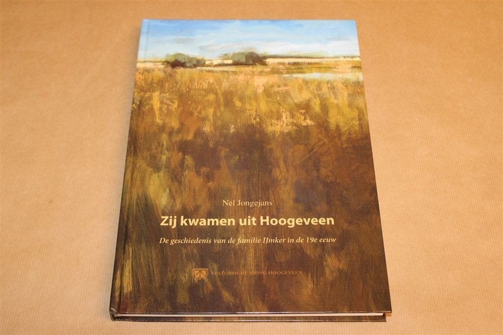 Zij Kwamen uit Hoogeveen — Familie IJmker 19e Eeuw, Ophalen of Verzenden, Zo goed als nieuw