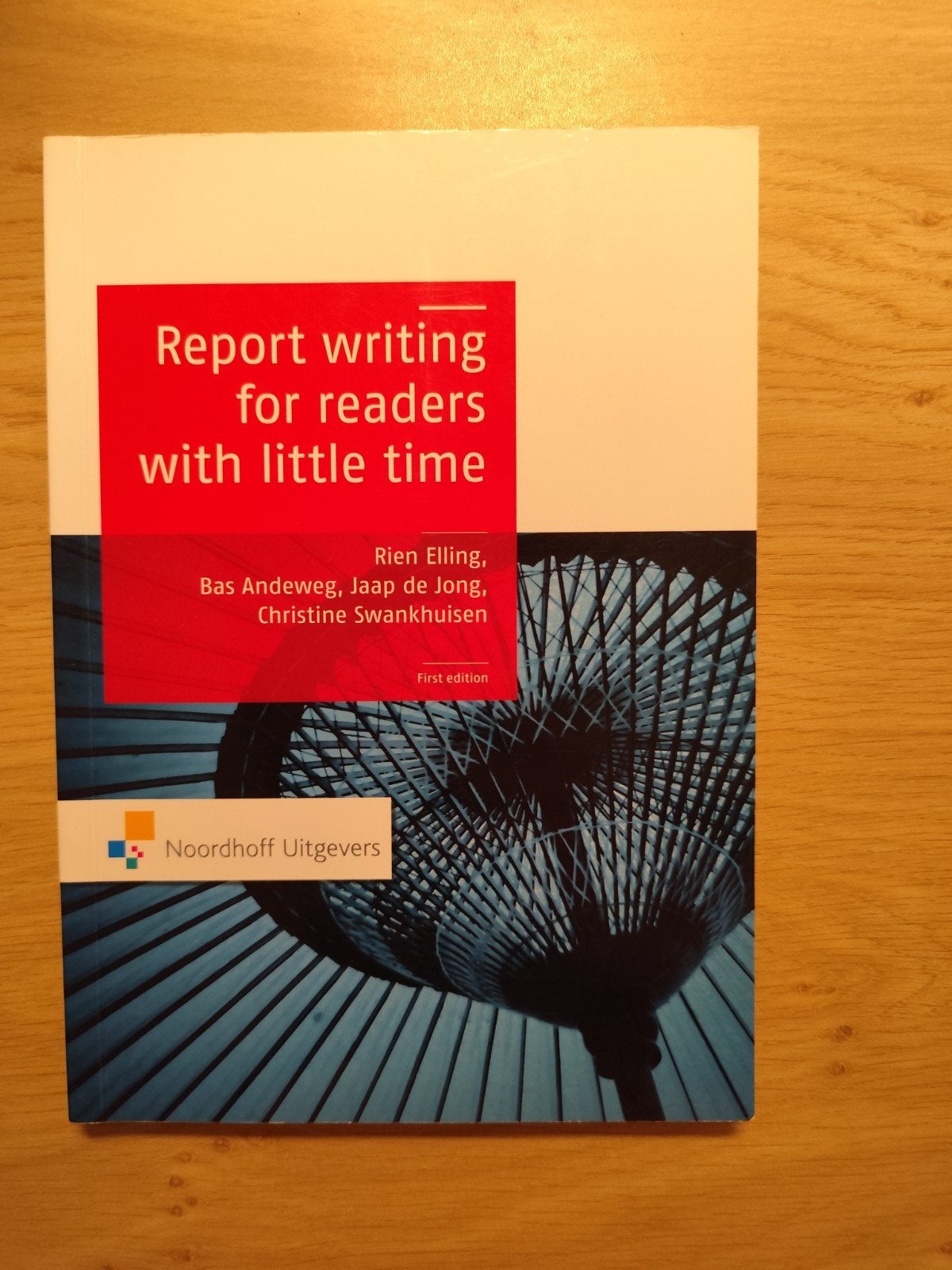 Report writing for readers with little time - Studieboek, Zo goed als nieuw, HBO, Ophalen of Verzenden, Rien Elling, Bas Andeweg, Jaap de Jong, Christine Swankhuisen