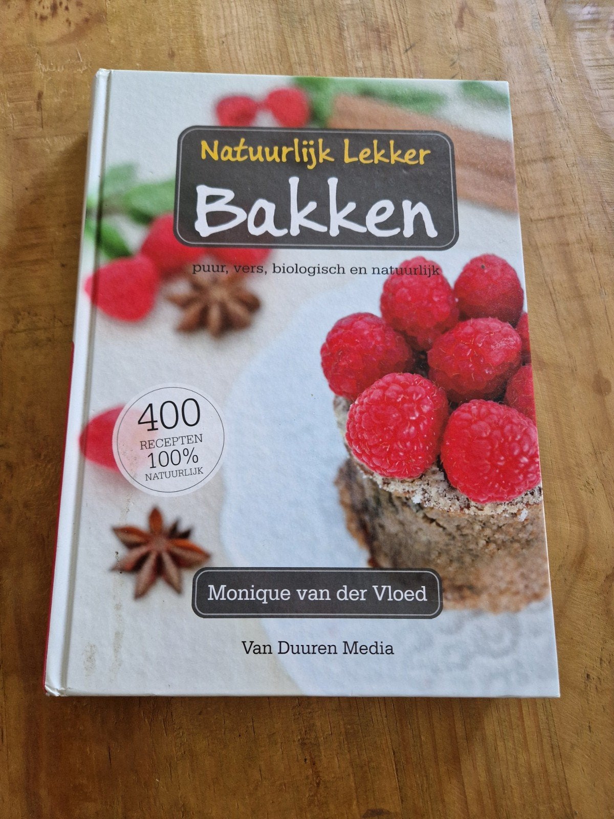 Natuurlijk Lekker Bakken, Taart, Gebak en Desserts, Monique van der Vloed, Gezond koken, Ophalen of Verzenden