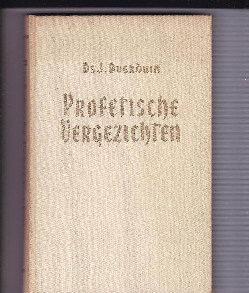 Overduin, ds.J- Profetische vergezichten (Zegeningen v Jakob, Boeken, Verzenden, Gelezen, Overduin, ds.J-, Christendom | Protestants