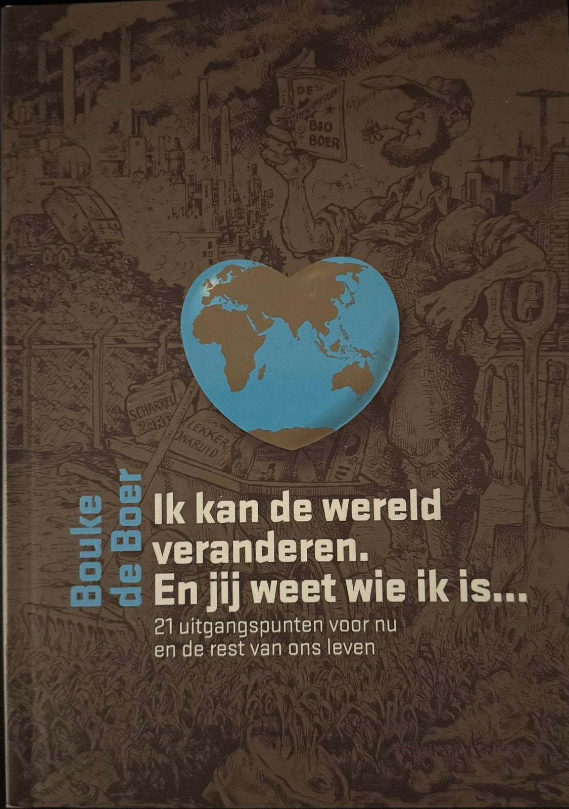 Ik kan de wereld veranderen. En jij weet wie ik is..., Boeken, Nieuw, Ophalen of Verzenden, Bouke de Boer, Nederland