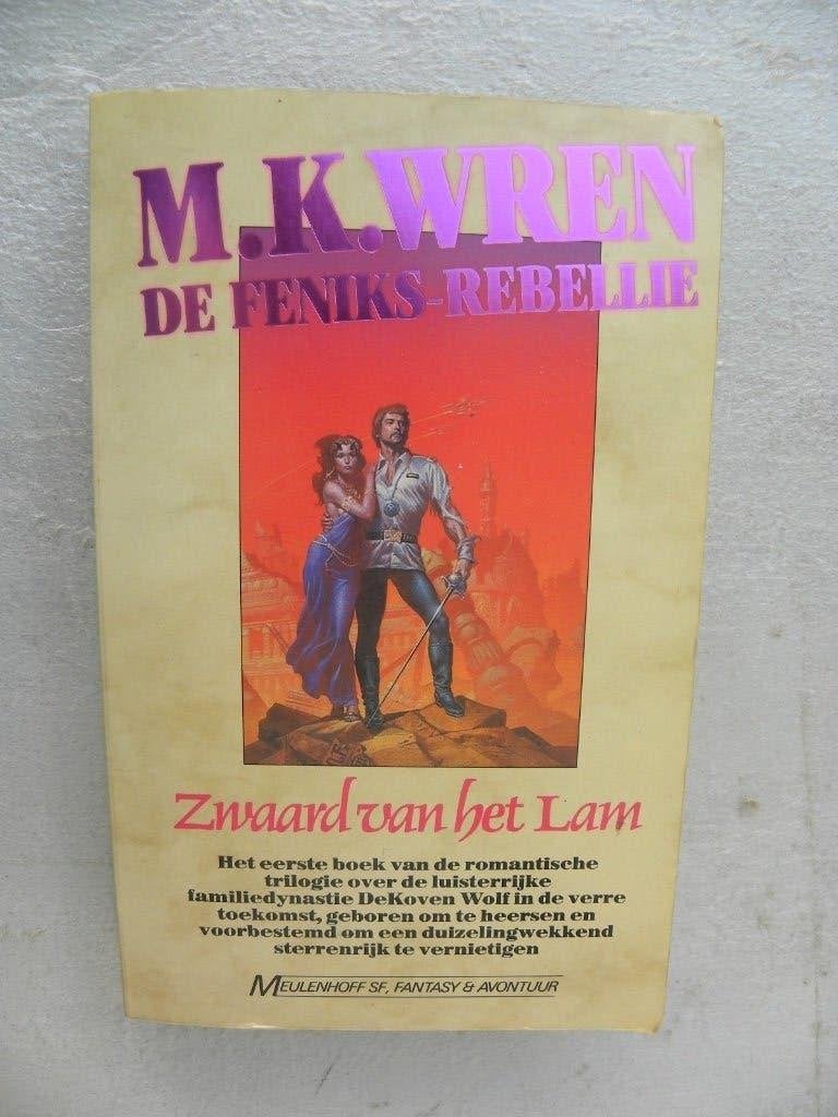 De Feniks-Rebellie, boek 1: Zwaard van het Lam, M.K. Wren, Boeken, Ophalen of Verzenden, Gelezen