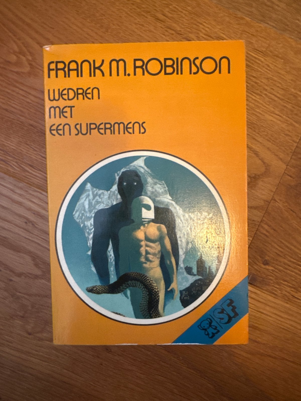 Wedren met een supermens - Frank M. Robinson (SF), Ophalen of Verzenden, Gelezen