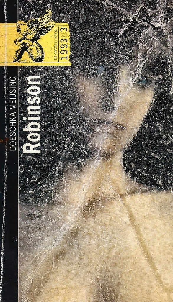 Doeschka Meijsing - Robinson - Grote Lijsters 1993, Boeken, Ophalen of Verzenden, Gelezen