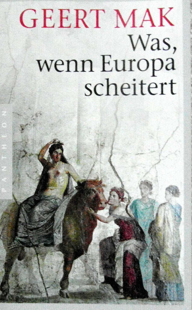 Geert Mak] - Was, wenn Europa scheitert,, Boeken, Ophalen of Verzenden, Zo goed als nieuw, Europa