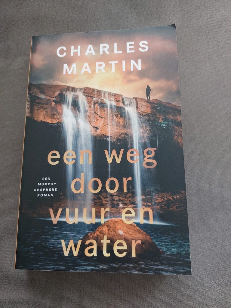 Een weg door vuur en water Charles Martin Murphy Shepherd, Boeken, Romans, Ophalen of Verzenden, Zo goed als nieuw