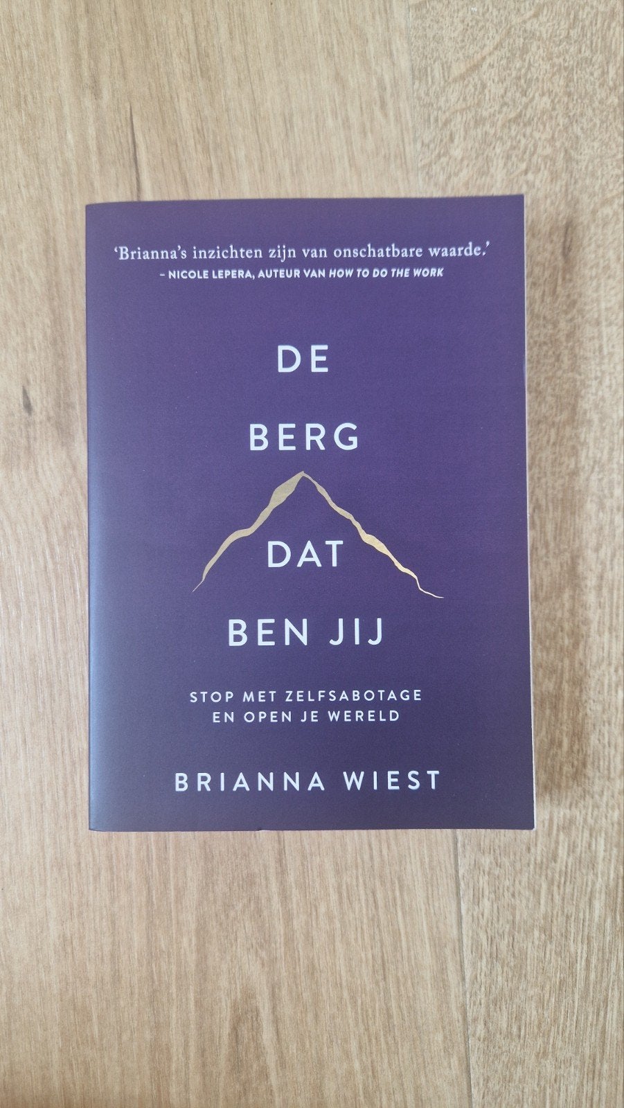 Brianna Wiest - De berg, dat ben jij, Ophalen of Verzenden, Zo goed als nieuw, Brianna Wiest