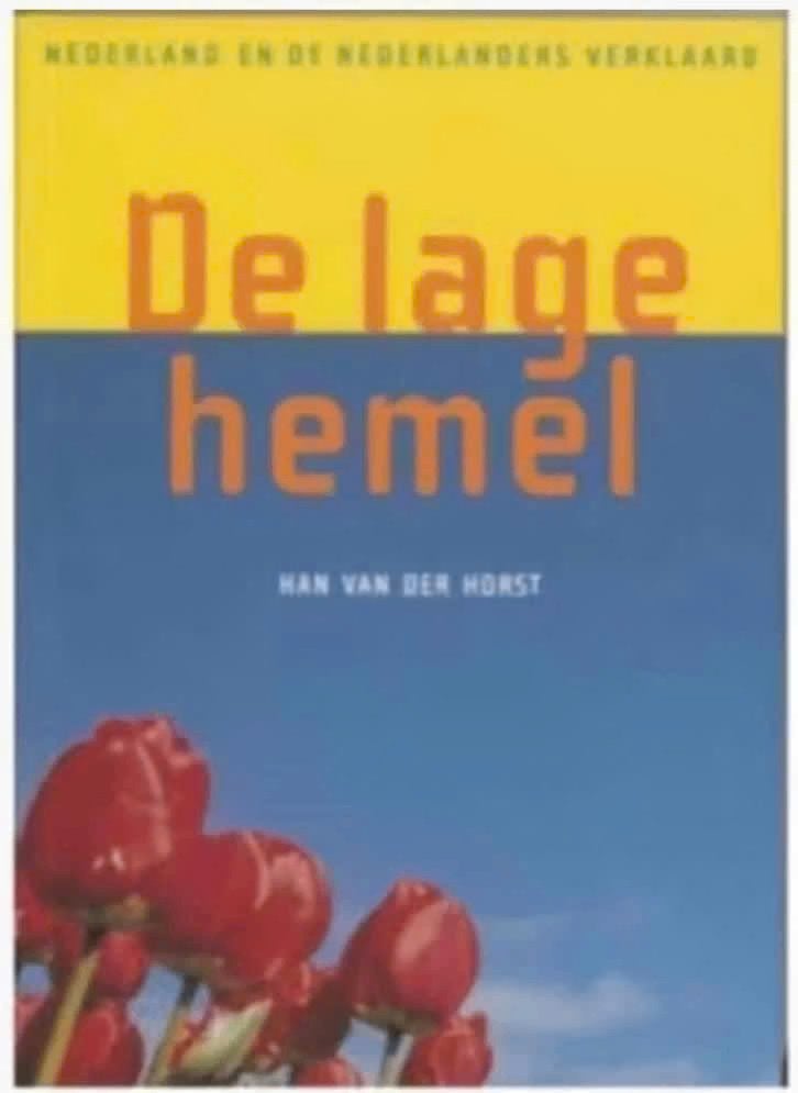 De lage hemel (Han van der Horst) Geactualiseerde herdruk, Ophalen of Verzenden, Zo goed als nieuw, Management