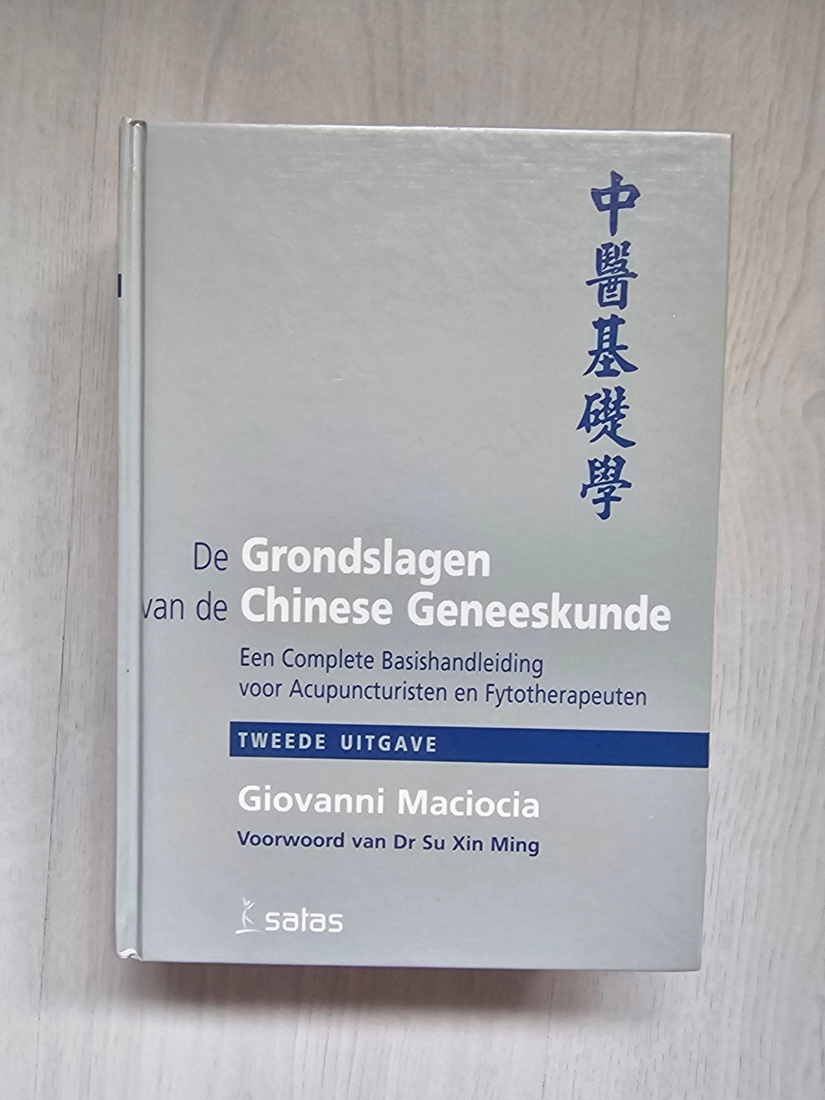De Grondslagen van de Chinese Geneeskunde TCM, Boeken, Ophalen of Verzenden, Zo goed als nieuw, Kruiden en Alternatief, Giovanni Maciocia