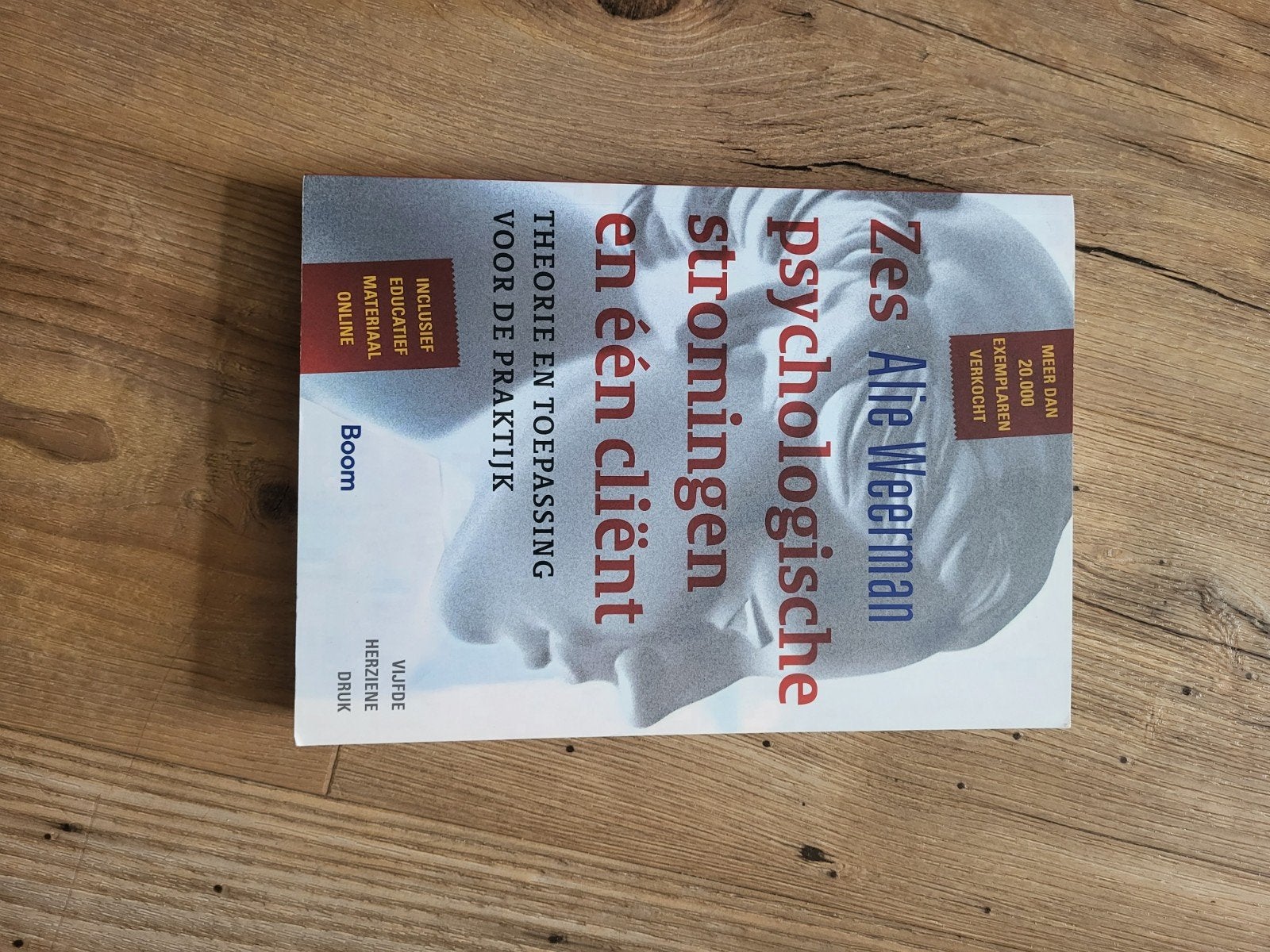 Alie Weerman - Zes psychologische stromingen en een client, Boeken, Alie Weerman, Ophalen of Verzenden, Ontwikkelingspsychologie