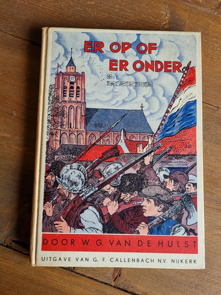 Er Op Of Er Onder - W.G. van de Hulst (Oorlogsverhaal), Ophalen of Verzenden, 20e eeuw of later, Gelezen, W.G. van de Hulst