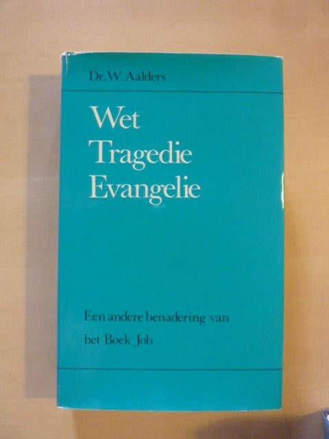 W. Aalders - Wet Tragedie Evangelie, Boeken, Ophalen of Verzenden, Zo goed als nieuw