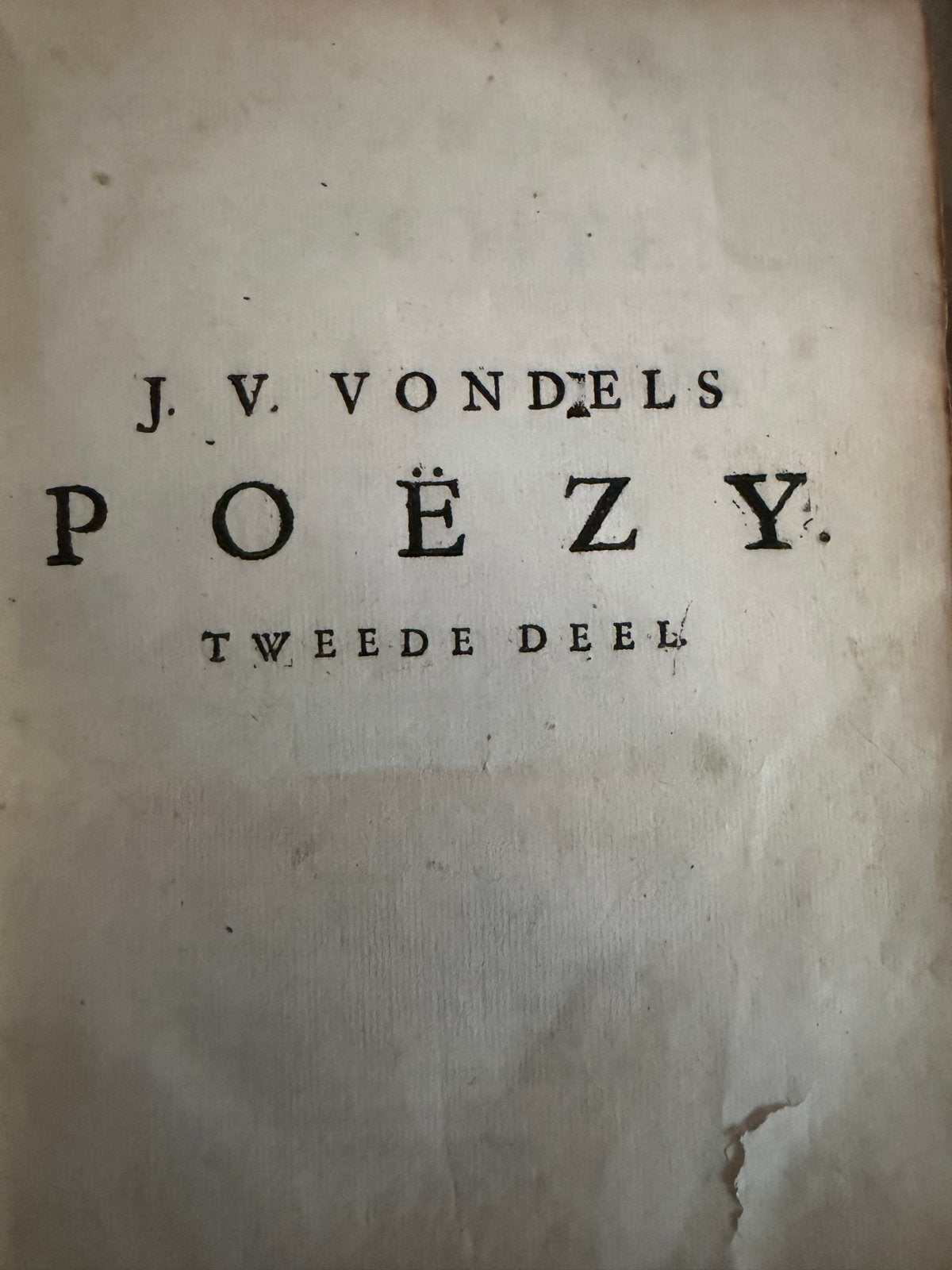 J. V. Vondels Poezy. Tweede Deel (1682), Ophalen of Verzenden, Gelezen, Eén auteur