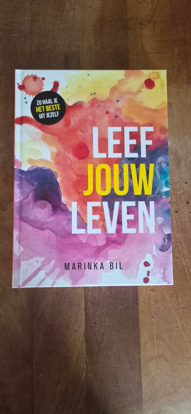 Leef Jouw Leven - M.  Bil (Zo haal je het beste uit jezel, Ophalen of Verzenden, Zo goed als nieuw, Marinka Bil