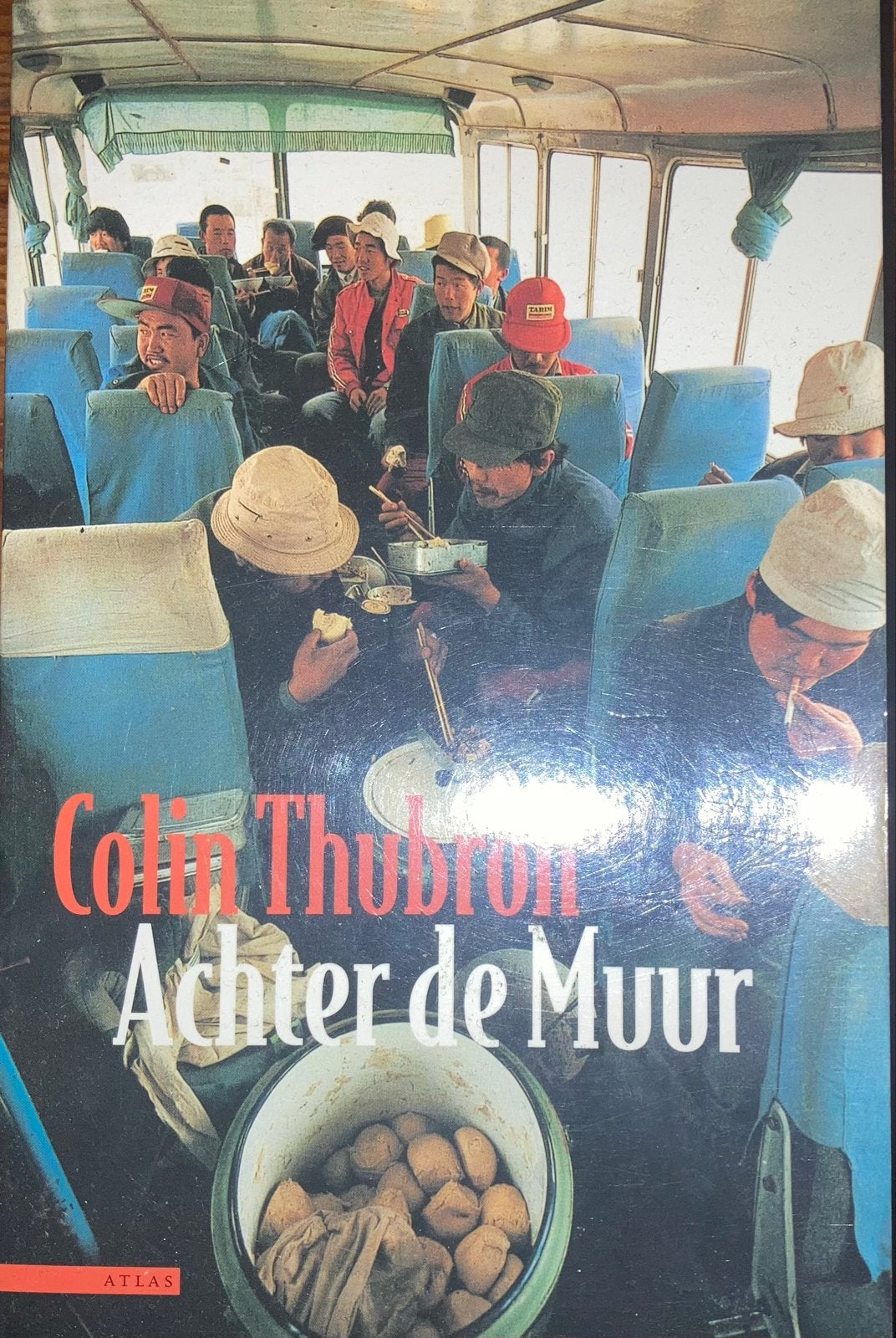 Colin Thubron - Achter de Muur (Reisboek China), Ophalen of Verzenden, Gelezen, Azië