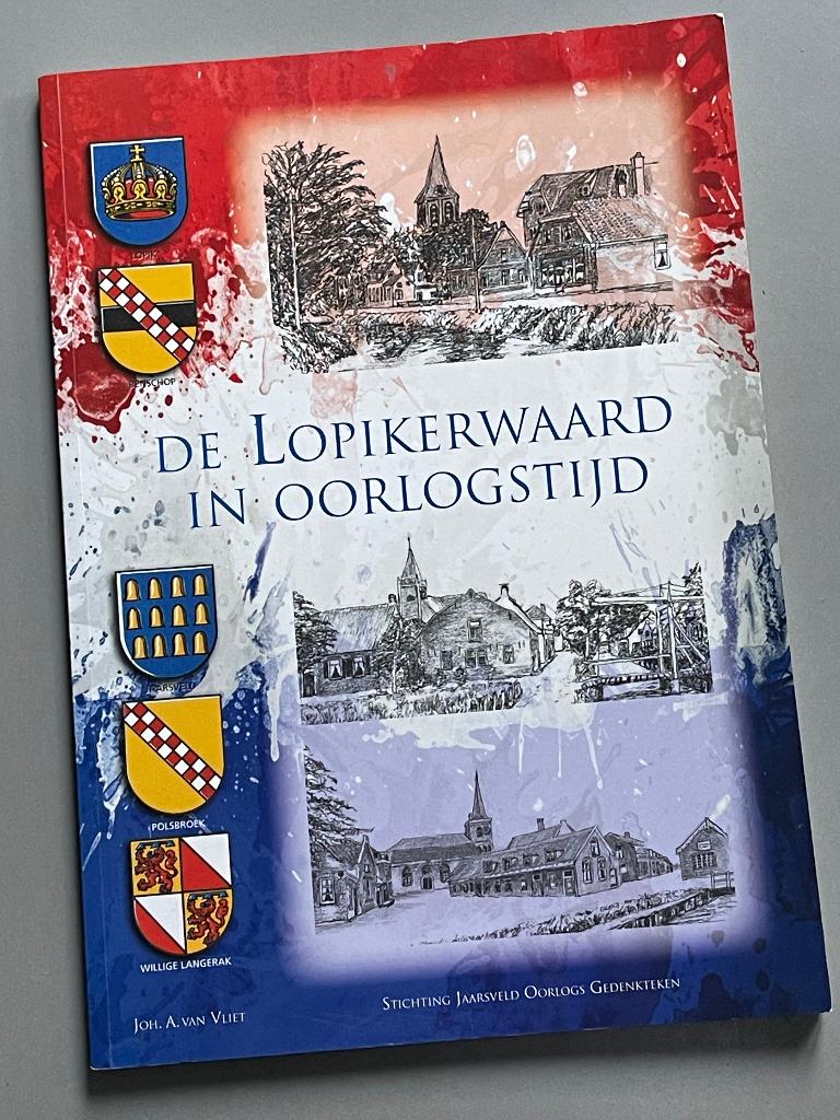 De Lopikerwaard in oorlogstijd WOII (2015), Verzamelen, Ophalen of Verzenden, Nederland, Boek of Tijdschrift