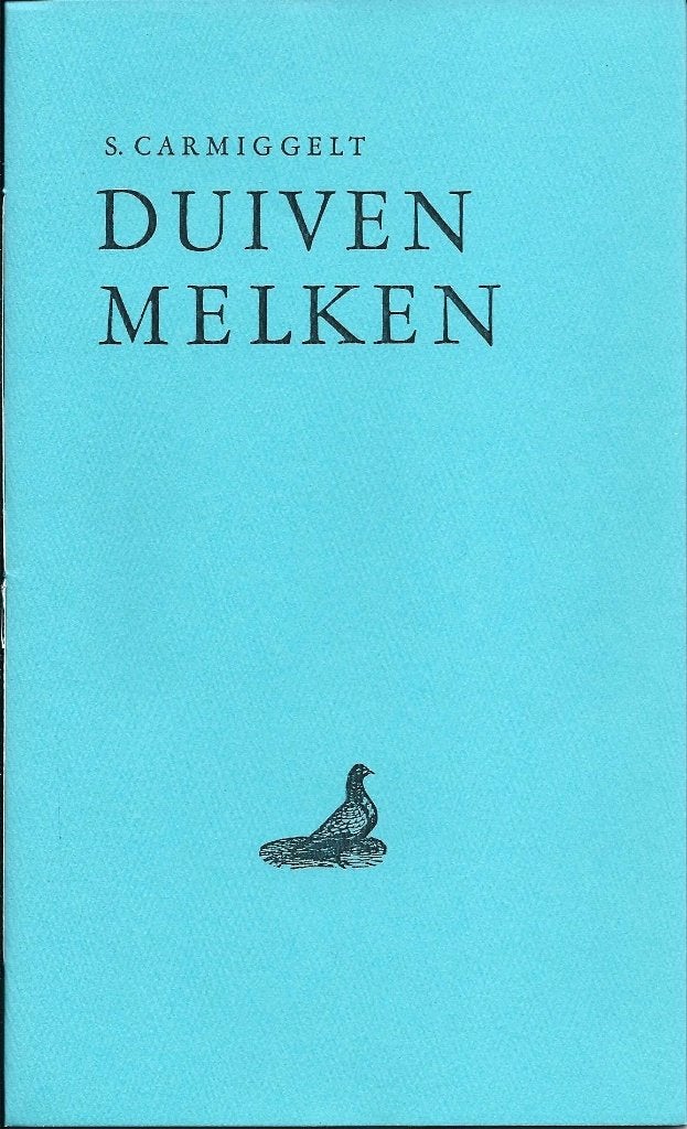 S. Carmiggelt, Duiven melken., Verzenden, Zo goed als nieuw