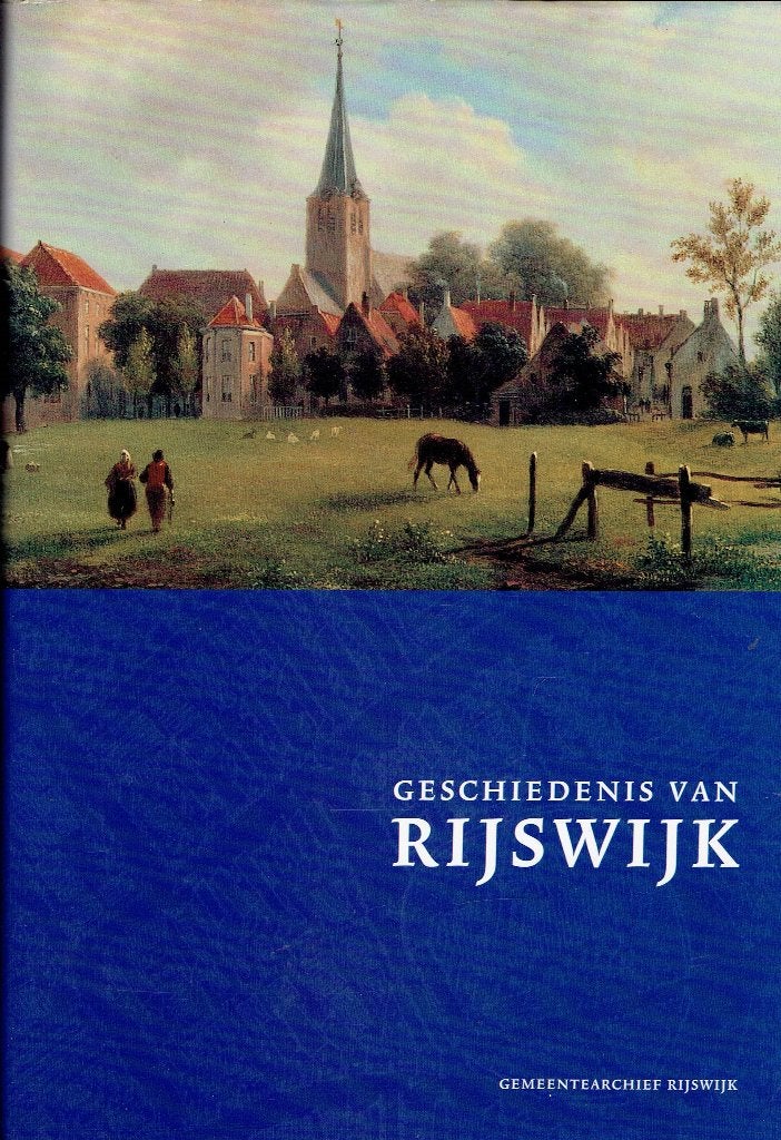 De Geschiedenis van Rijswijk, Ophalen of Verzenden, Gelezen