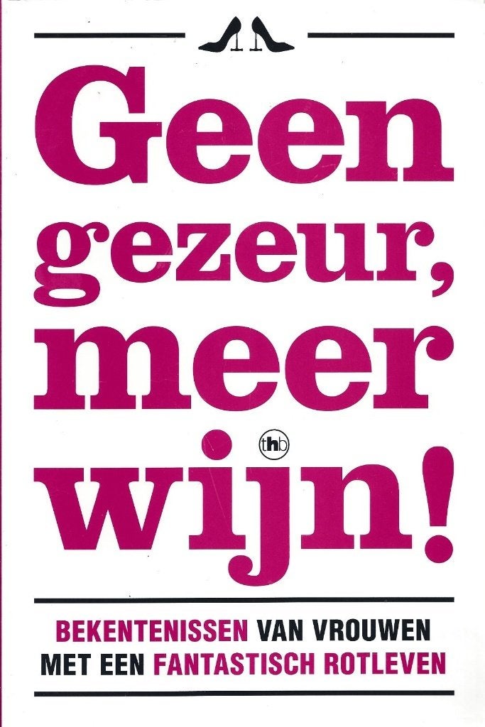 Geen gezeur, meer wijn! - NIEUW, Boeken, Ophalen of Verzenden, Nieuw