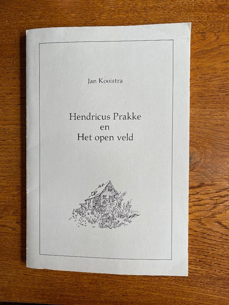 "Hendricus Prakke en Het open veld" Jan Kooistra Gesigneerd, Ophalen of Verzenden, Nieuw