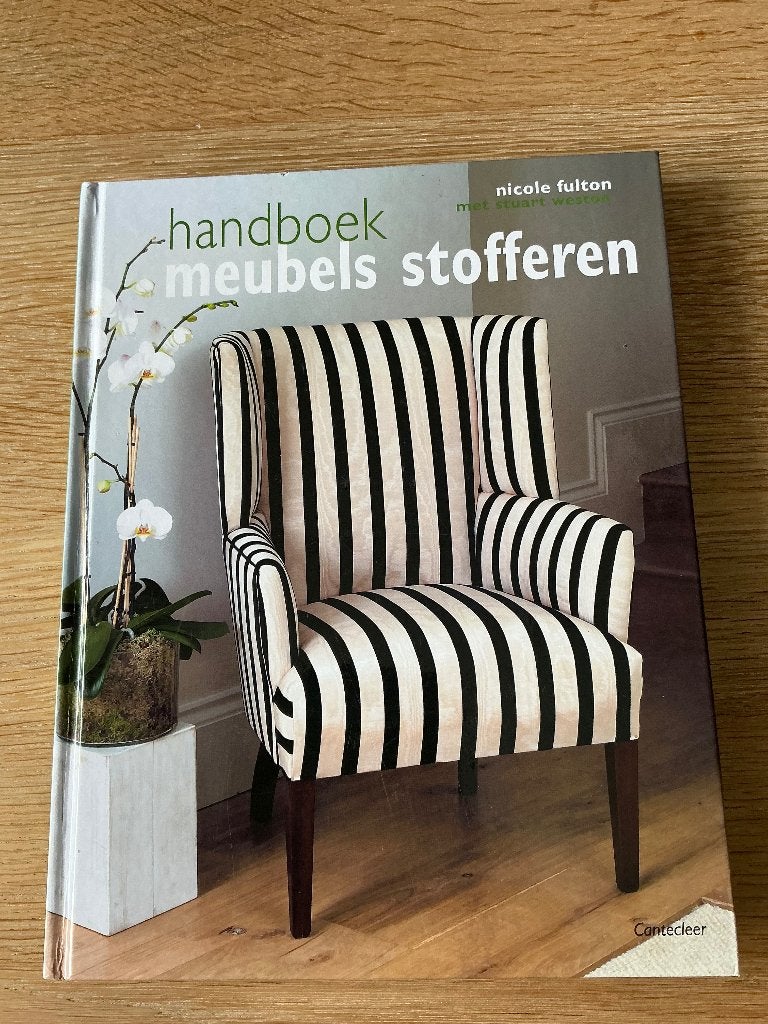 Handboek meubels stofferen Nicole Fulton, Boeken, Ophalen of Verzenden, Zo goed als nieuw, Interieur en Design