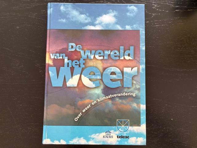 de wereld van het weer (Hardcover), Ophalen of Verzenden, Zo goed als nieuw, Natuur algemeen