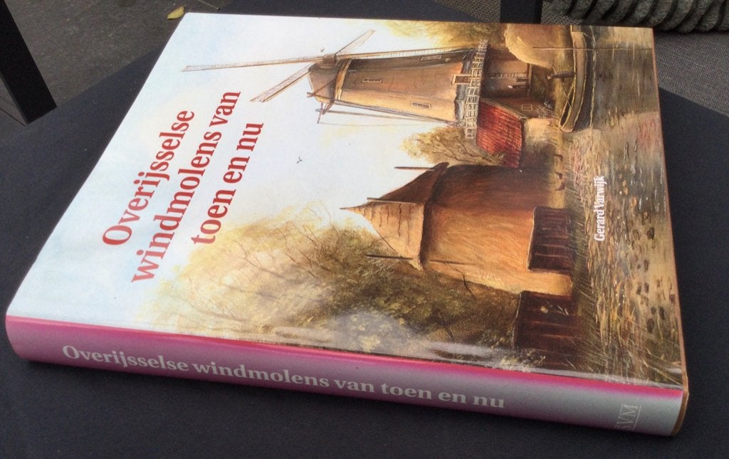 Overijsselse windmolens van toen en nu - Gerard Varwijk, 20e eeuw of later, Ophalen of Verzenden, Zo goed als nieuw, Gerard Varwijk