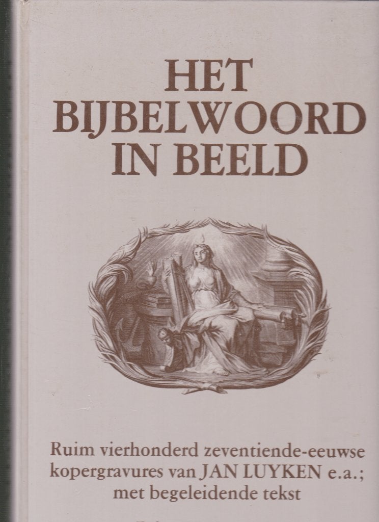 Het Bijbelwoord in Beeld . Jan Luyken, Ophalen of Verzenden