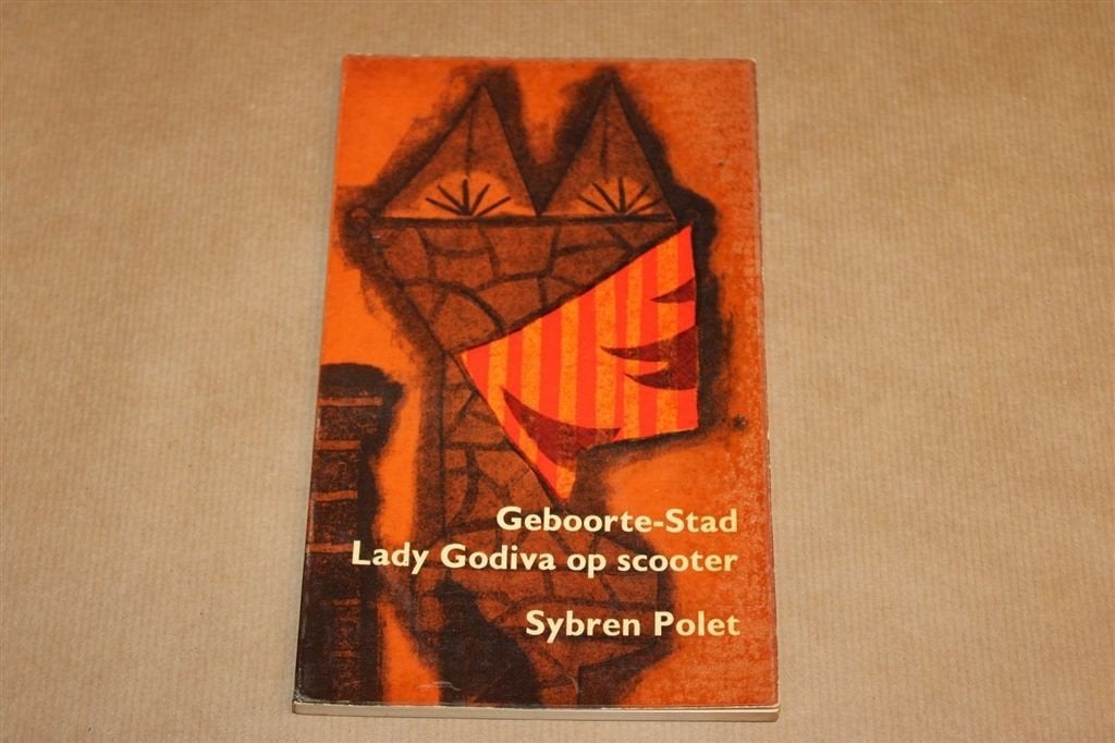 Geboorte-stad en Lady Godiva op Scooter — Sybren Polet 1963, Ophalen of Verzenden, Gelezen