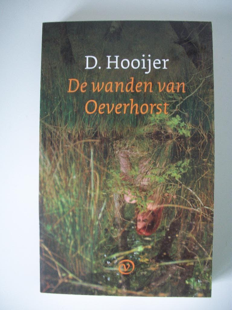 De Wanden van Oeverhorst - D. Hooijer - zgan, Boeken, Ophalen of Verzenden, Zo goed als nieuw, D.Hooijer, Nederland
