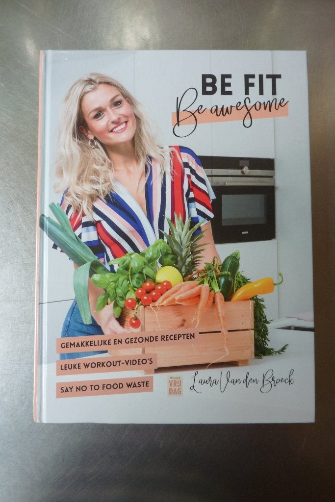 Be fit, be awesome - Laura van den Broeck, Boeken, Ophalen of Verzenden, Zo goed als nieuw