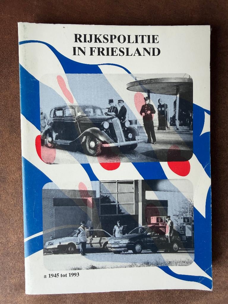 Rijkspolitie in Friesland = 1945 tot 1993, Gelezen, Ophalen of Verzenden, 1945 tot heden, Overige onderwerpen