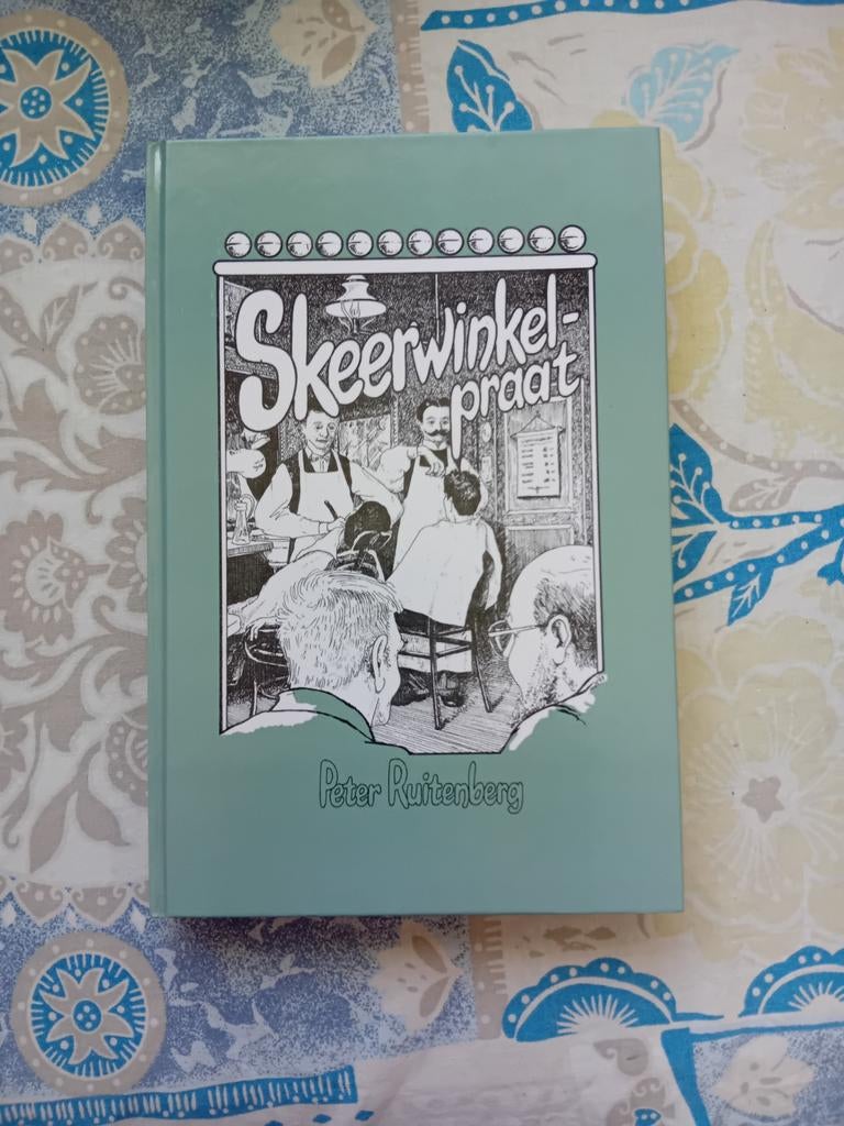 Skeerwinkelpraat - Peter Ruitenberg (Hardcover), Boeken, Ophalen of Verzenden, Zo goed als nieuw, Peter Ruitenberg