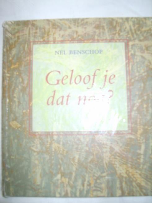 Geloof je dat nog,  Nel Benschop bruin boekje, Boeken, Ophalen of Verzenden, Zo goed als nieuw