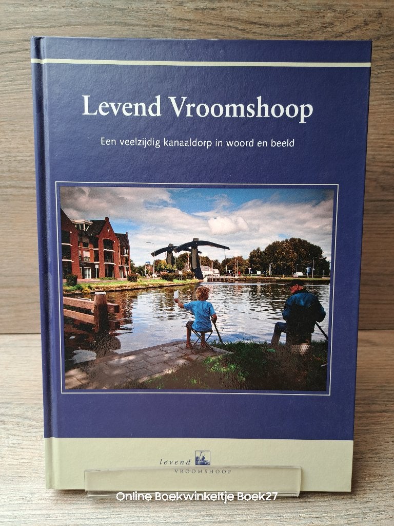 Levend Vroomshoop / een veelzijdig kanaaldorp in woord en, Ophalen of Verzenden, Zo goed als nieuw