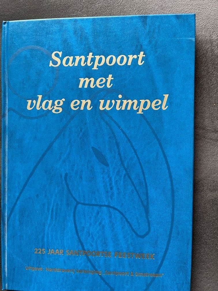 Santpoort met vlag en wimpel - 225 jaar feestweek, 20e eeuw of later, Harddraverij Vereniging Santpoort & Omstreken, Nieuw, Ophalen of Verzenden