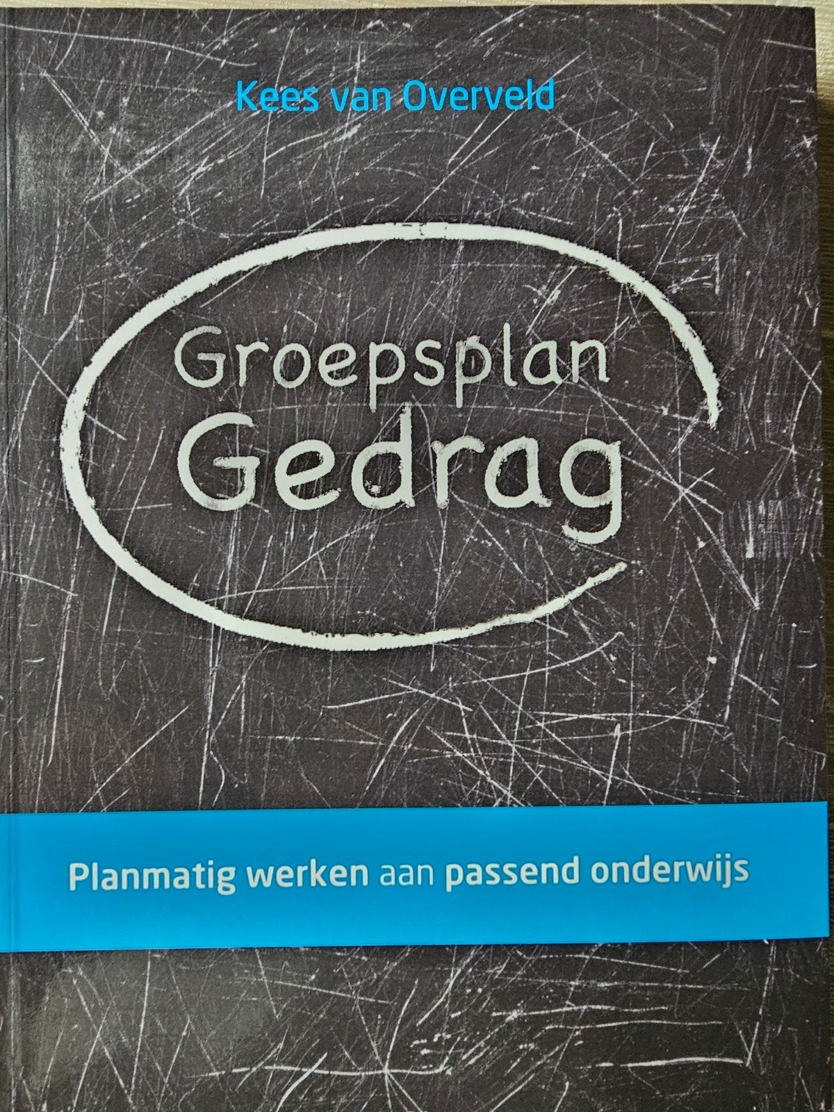 Groepsplan Gedrag: Planmatig werken aan passend onderwijs, Zo goed als nieuw, Gamma, Kees van Overveld, HBO