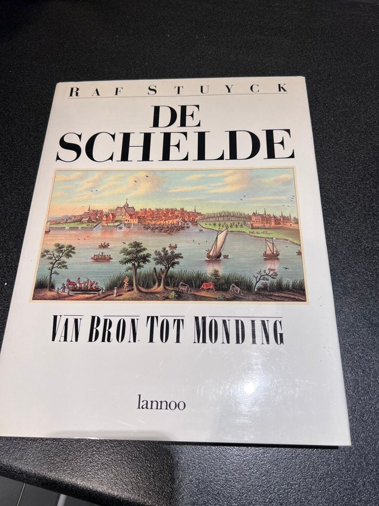 De Schelde, van Bron tot monding - Raf Stuyck, Raf Stuyck, Ophalen of Verzenden, Zo goed als nieuw, 17e en 18e eeuw