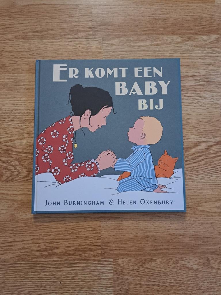 Er Komt Een Baby Bij - John Burningham & Helen Oxenbury, Ophalen of Verzenden, Zo goed als nieuw, John Burningham & Helen Oxenbury