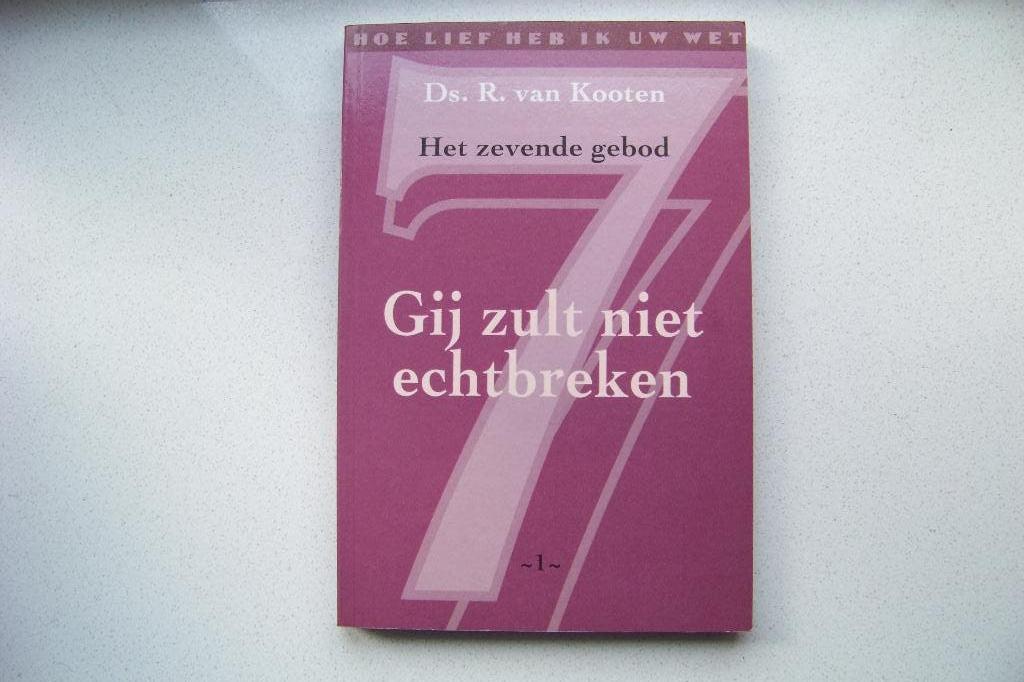 Gij zult niet echtbreken - Ds R. van Kooten, Boeken, Godsdienst en Theologie, Ophalen of Verzenden, Zo goed als nieuw, Christendom | Protestants
