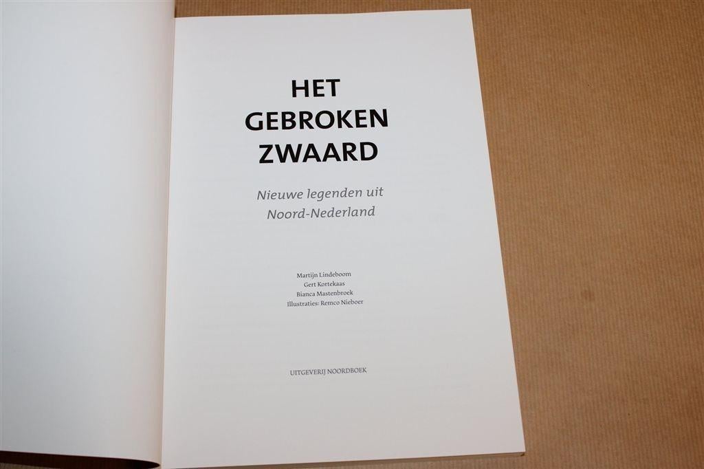 Het Gebroken Zwaard — Archeologie Noord-Nederland, Legenden, Ophalen of Verzenden, Gelezen