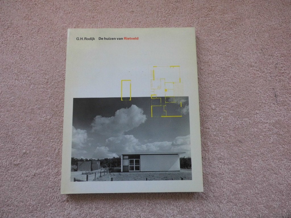 De huizen van Rietveld - G.H. Rodijk., Architecten, Ophalen of Verzenden, Zo goed als nieuw, Rietveld